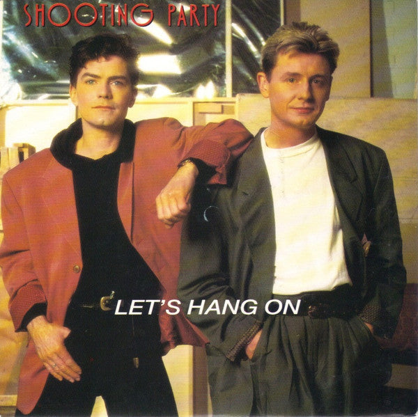 Shooting Party : Let's Hang On (7", Single)