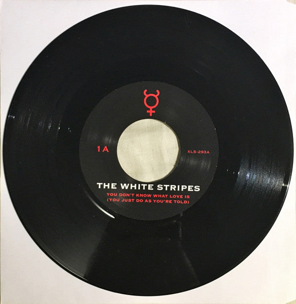 The White Stripes : You Don't Know What Love Is (You Just Do As You're Told) (7", Single)