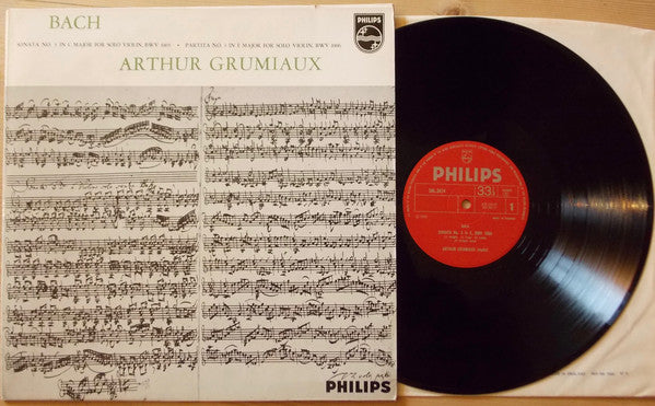 Bach* - Arthur Grumiaux : Sonata No. 3 In C Major, BWV 1005 / Partita No. 3 In E Major, BWV 1006 (LP, Album)