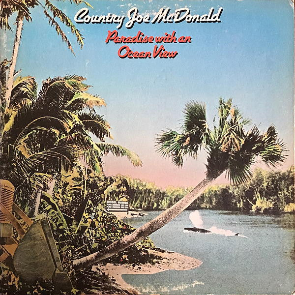 Country Joe McDonald : Paradise With An Ocean View (LP, Album, San)