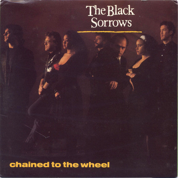 The Black Sorrows : Chained To The Wheel (7", Single)