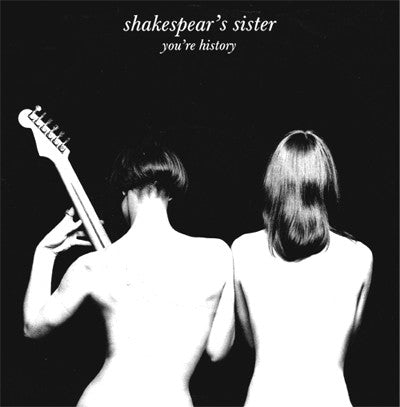 Shakespear's Sister : You're History (7", Single)