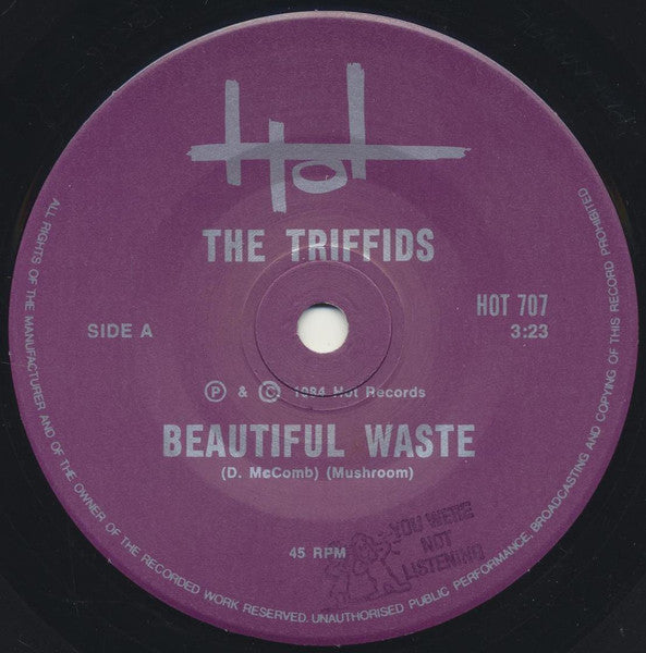 The Triffids : Beautiful Waste / Property Is Condemned (7")