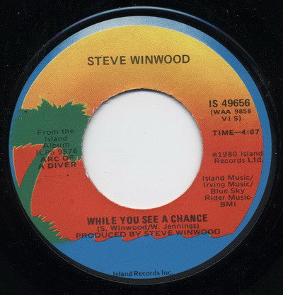 Steve Winwood : While You See A Chance (7", Single)