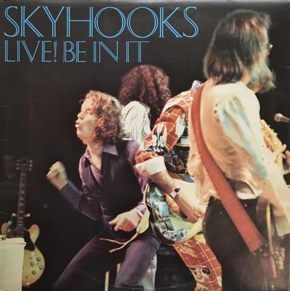 Skyhooks : Live! Be In It (2xLP, Album, Gat)