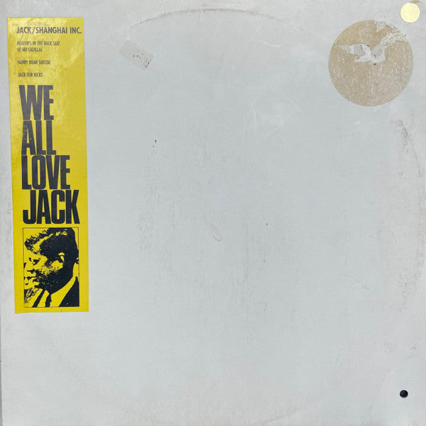 Jack/Shanghai Inc. : We All Love Jack (12")