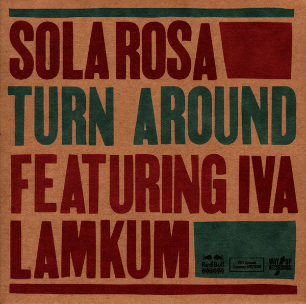 Sola Rosa Featuring Iva Lamkum : Turn Around (7")