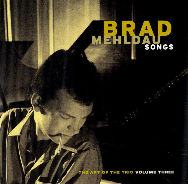 Brad Mehldau : Songs - The Art Of The Trio Volume Three (CD, Album)
