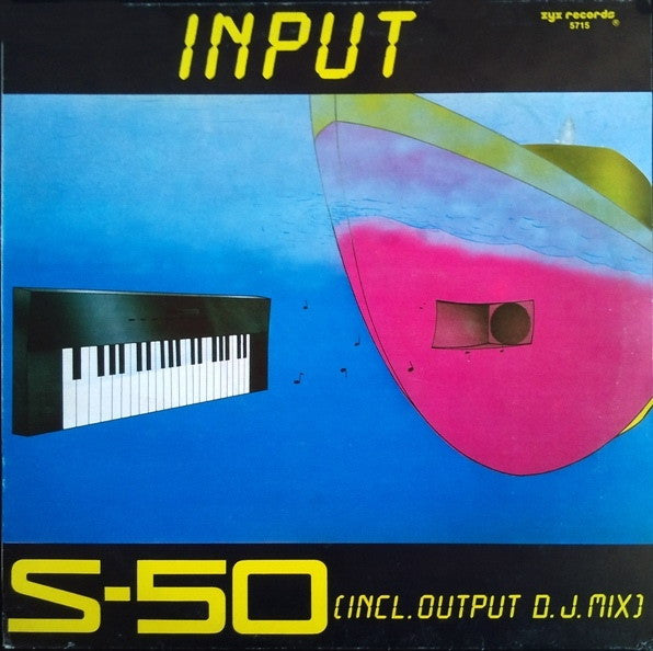 S-50 : Input (12", Maxi)