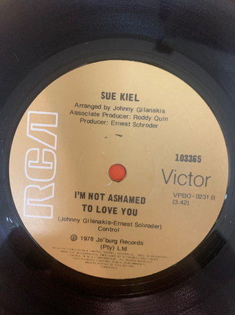 Sue Kiel : Julia / I'm Not Ashamed To Love You (7", Single)
