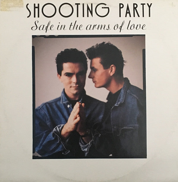 Shooting Party : Safe In The Arms Of Love (12", Maxi)