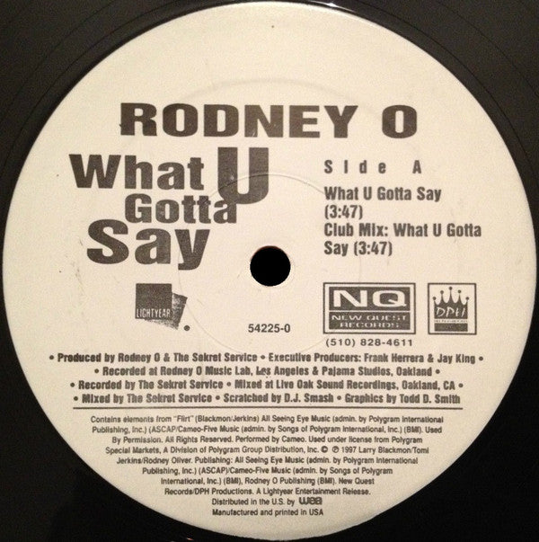 Rodney O : What U Gotta Say (12")