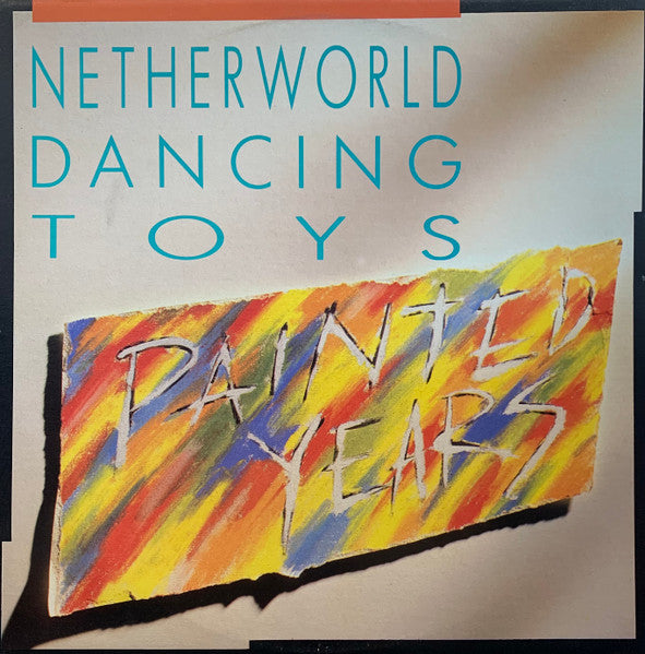 Netherworld Dancing Toys* : Painted Years (LP, Album, Promo)