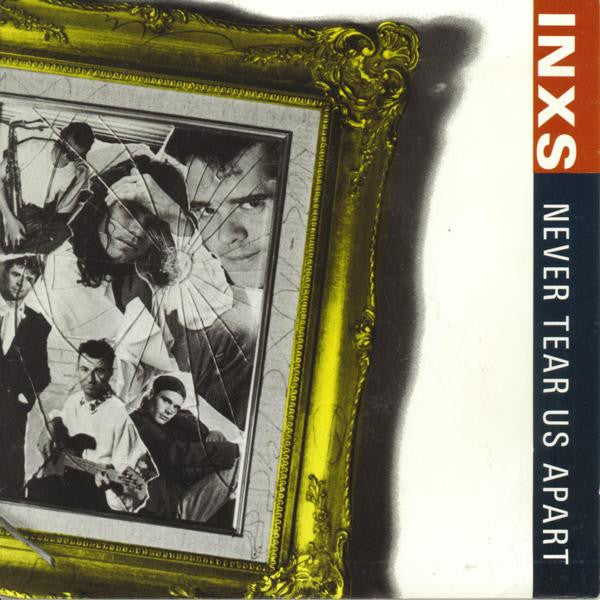 INXS : Never Tear Us Apart (7", Single)