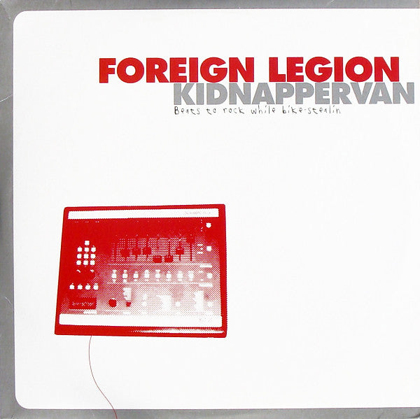 Foreign Legion (2) : Kidnapper Van: Beats To Rock While Bike Stealin' (2xLP, Album)