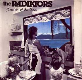 The Radiators (2) : Scream Of The Real (LP, Album)