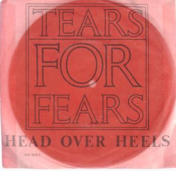 Tears For Fears : Head Over Heels (7")