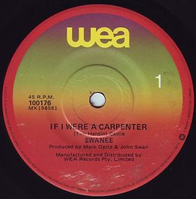 Swanee : If I Were A Carpenter (7", Single)