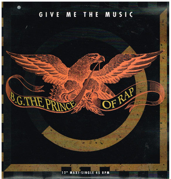 B.G. The Prince Of Rap : Give Me The Music (12")