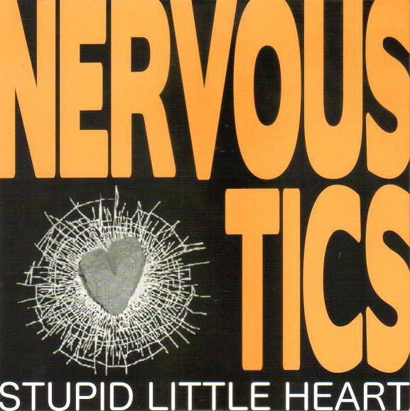 Nervous Tics : Stupid Little Heart (7", EP, Ora)