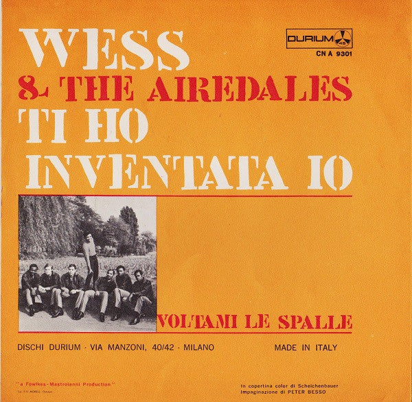 Wess & The Airedales : Ti Ho Inventata Io (7")