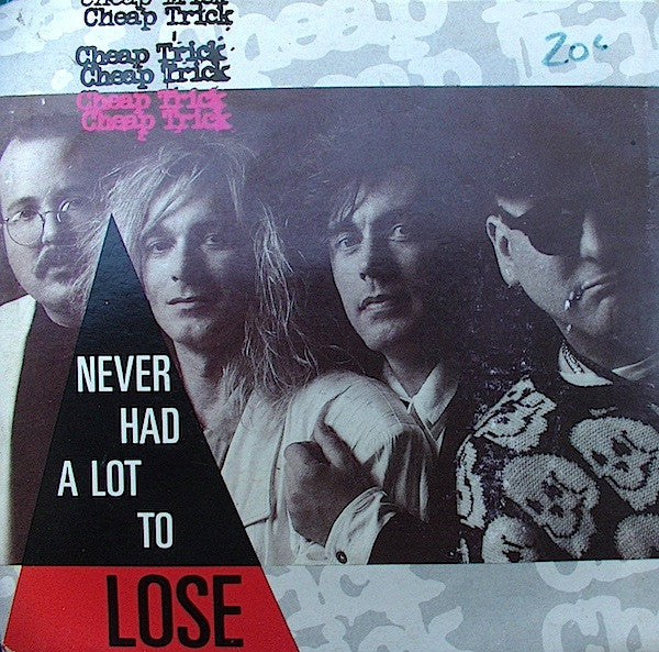 Cheap Trick : Never Had A Lot To Lose (7")