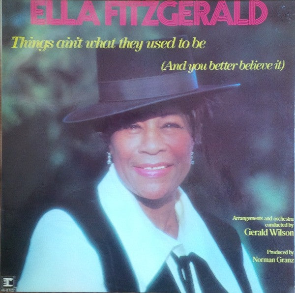 Ella Fitzgerald : Things Ain't What They Used To Be (And You Better Believe It) (LP)