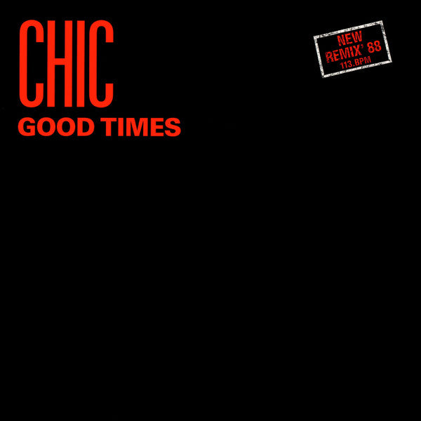 Chic : Good Times (New Remix '88) (12")