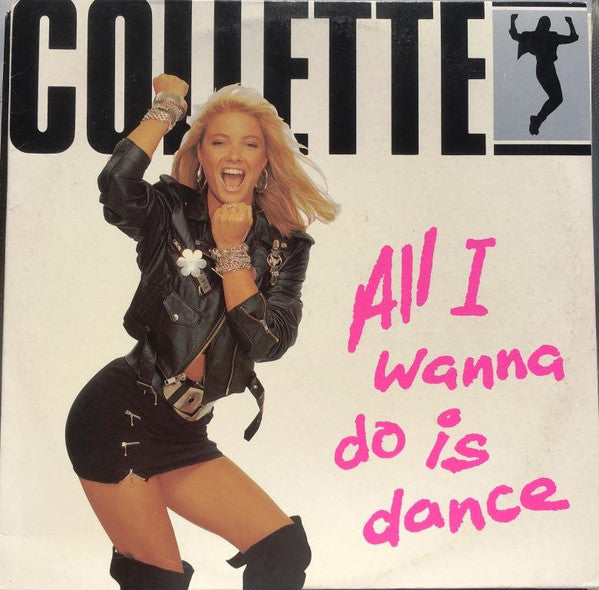 Collette : All I Wanna Do Is Dance (12", Single)