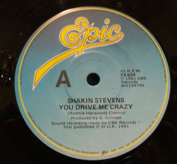 Shakin' Stevens : You Drive Me Crazy (7", Single)