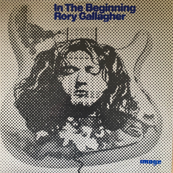 Rory Gallagher : In The Beginning - An Early Taste Of Rory Gallagher (LP, Album)