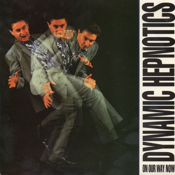 The Dynamic Hepnotics : On Our Way Now (7", Single)