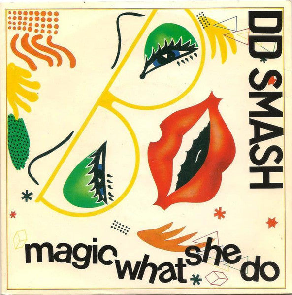 D.D. Smash* : Magic (What She Do) (7", Single, Ltd)