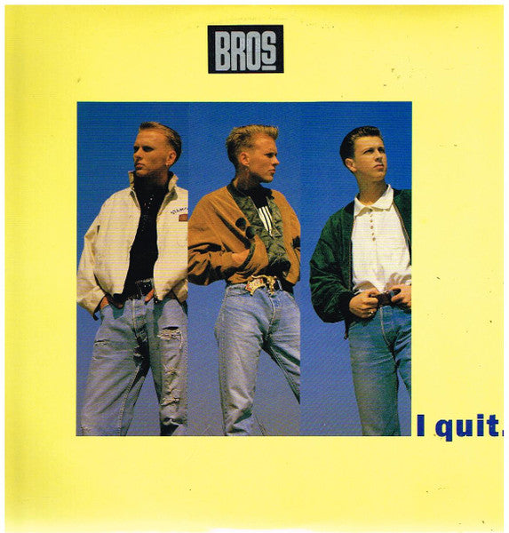 Bros : I Quit (12", Single)