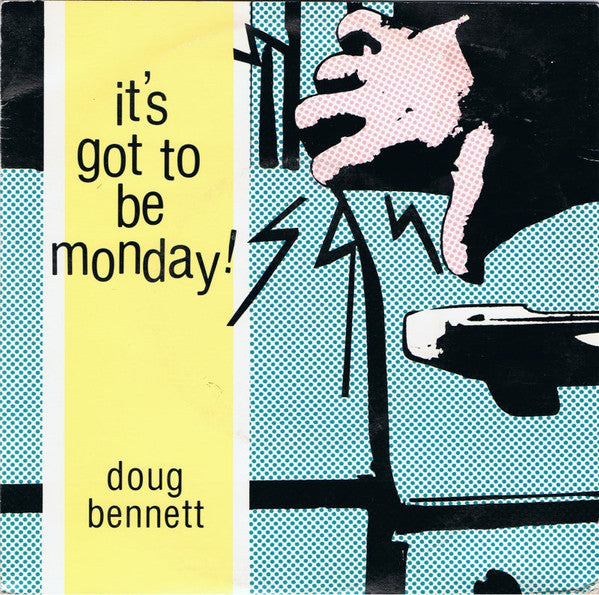 Doug Bennett (2) : It's Got To Be Monday (7", Single)