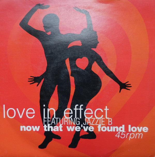 Love In Effect : Now That We've Found Love (7", Ltd)
