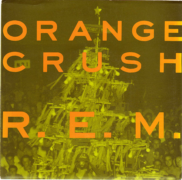 R.E.M. : Orange Crush (7", Single)