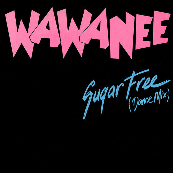 Wa Wa Nee : Sugar Free (Dance Mix) (12", Single)