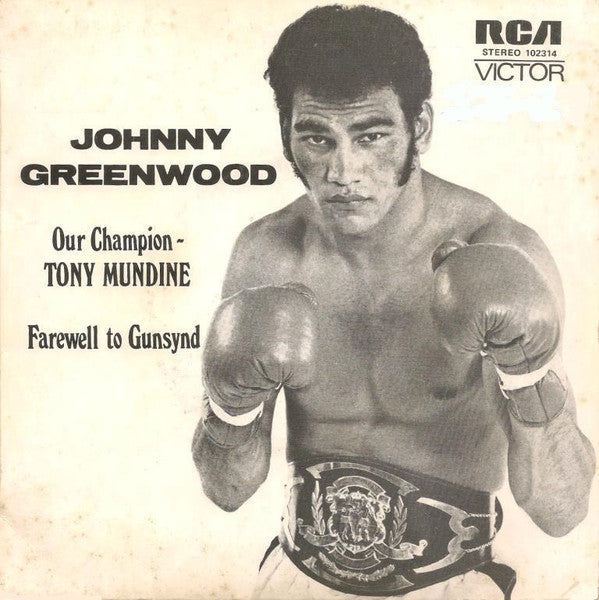 Johnny Greenwood : Our Champion - Tony Mundine (7", Single)