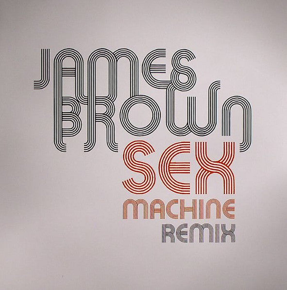 James Brown : Sex Machine Remix (12")