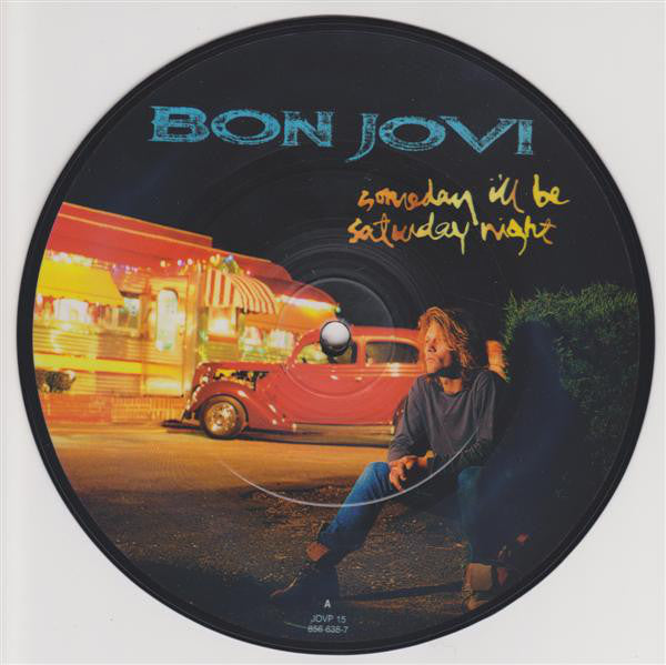 Bon Jovi : Someday I'll Be Saturday Night (7", Single, Pic)