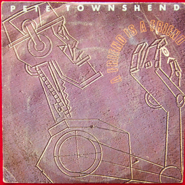 Pete Townshend : A Friend Is A Friend (7", Single)
