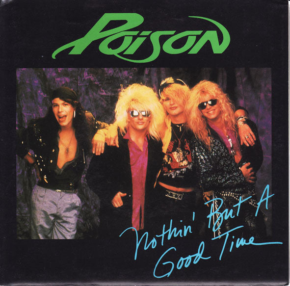 Poison (3) : Nothin' But A Good Time (7", Single)