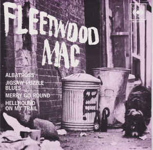 Fleetwood Mac : Albatross / Jigsaw Puzzle Blues / Merry Go Round / Hellhound On My Trail (7", EP, Mono)