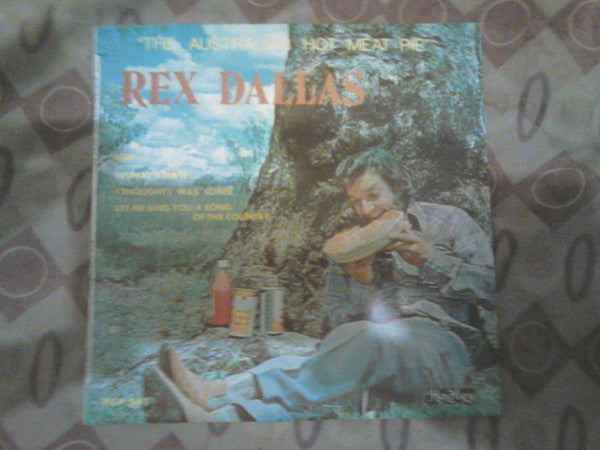 Rex Dallas : The Australian Hot Meat Pie (7")