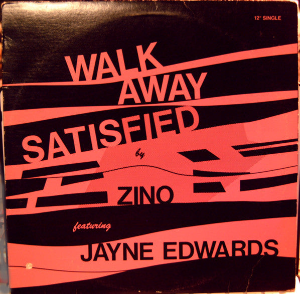 Zino (2) Featuring Jayne Edwards : Walk Away Satisfied (12", Single)