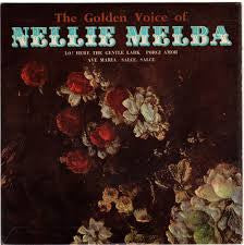 Nellie Melba : The Golden Voice Of (7", Single, Mono)