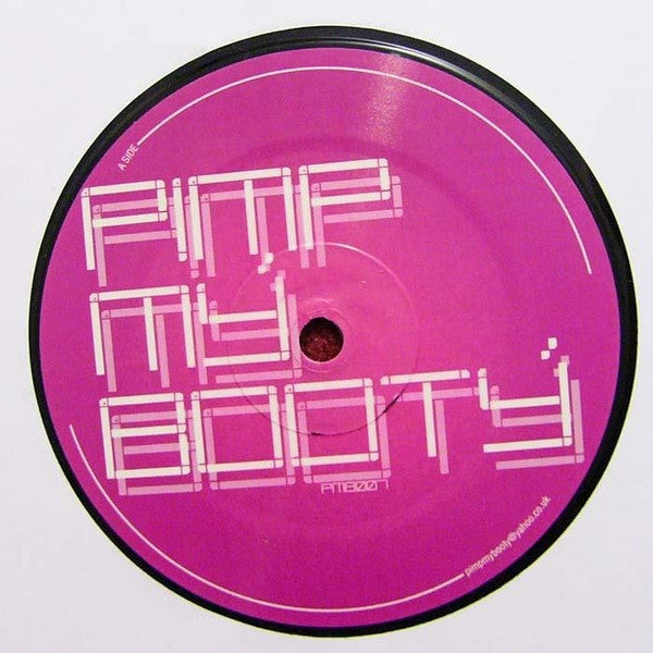 Pimp My Booty : Close 2 The Edge / Don't Go (12", S/Sided, Unofficial)