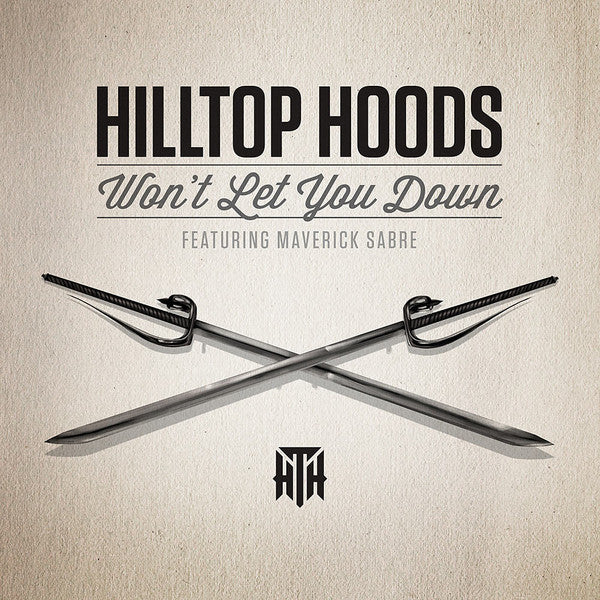 Hilltop Hoods Featuring Maverick Sabre : Won&#39;t Let You Down (7&quot;, Ltd, Num)