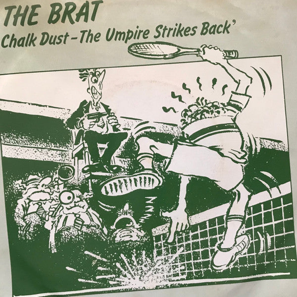 The Brat (2) : Chalk Dust - The Umpire Strikes Back (7&quot;, Single)